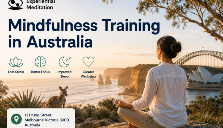Mindfulness Training Australia: A Complete Guide